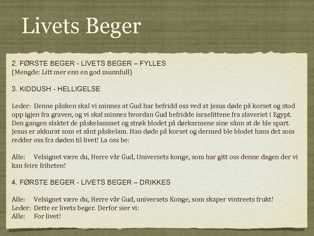 Livets Beger 2. FØRSTE BEGER - LIVETS BEGER – FYLLES (Mengde: Litt mer enn
