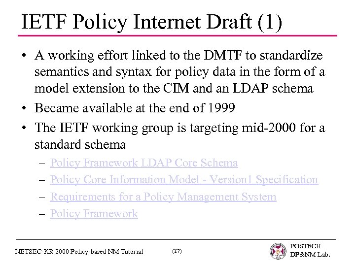 IETF Policy Internet Draft (1) • A working effort linked to the DMTF to