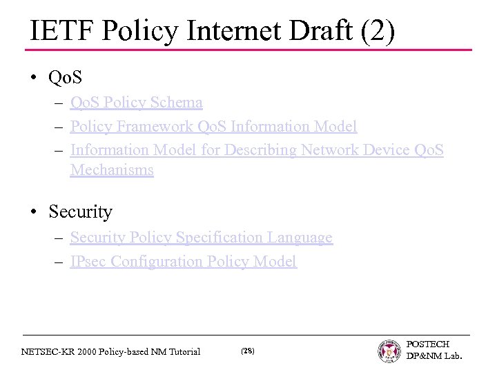 IETF Policy Internet Draft (2) • Qo. S – Qo. S Policy Schema –