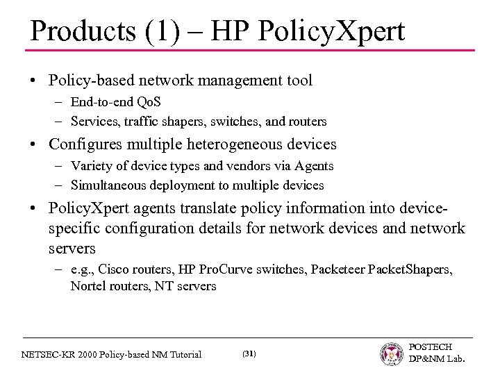 Products (1) – HP Policy. Xpert • Policy-based network management tool – End-to-end Qo.