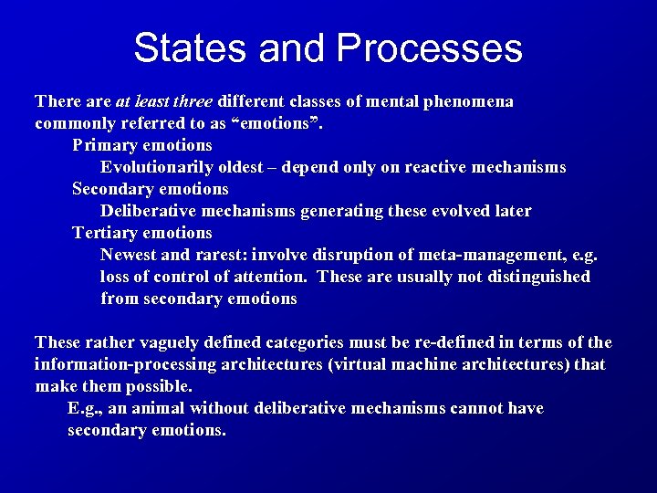 States and Processes There at least three different classes of mental phenomena commonly referred