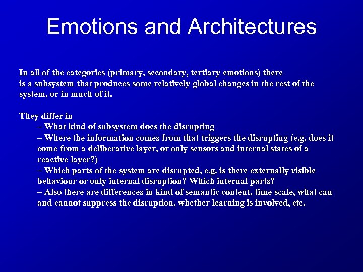 Emotions and Architectures In all of the categories (primary, secondary, tertiary emotions) there is