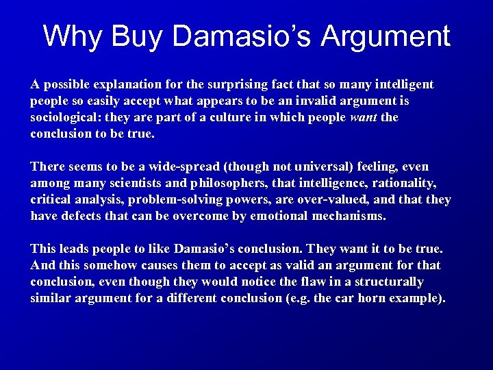 Why Buy Damasio’s Argument A possible explanation for the surprising fact that so many