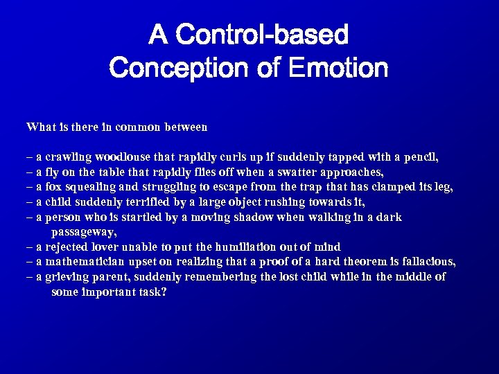 A Control-based Conception of Emotion What is there in common between – a crawling