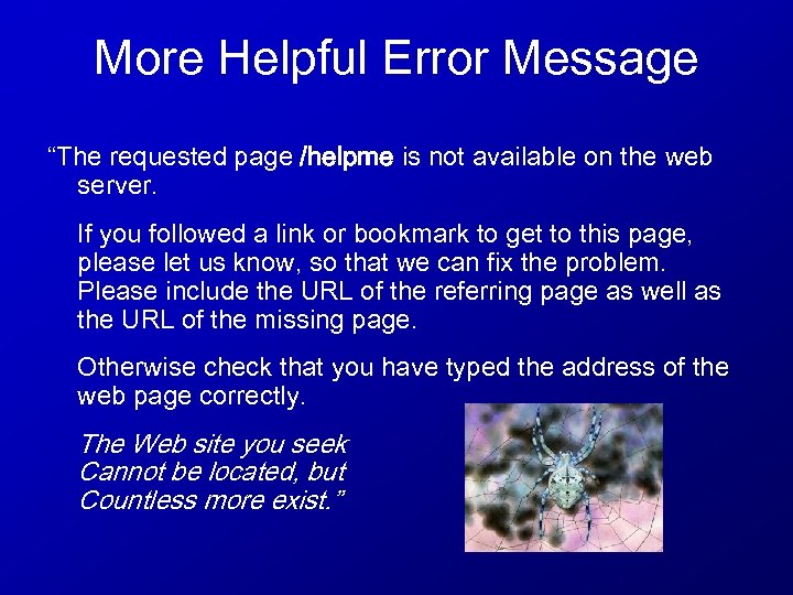 More Helpful Error Message “The requested page /helpme is not available on the web