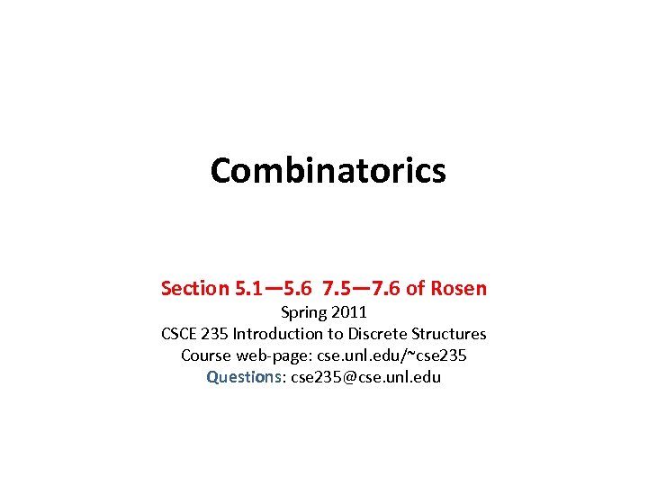 Combinatorics Section 5. 1— 5. 6 7. 5— 7. 6 of Rosen Spring 2011