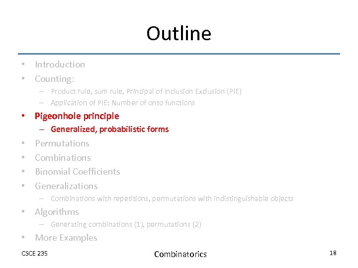 Outline • Introduction • Counting: – Product rule, sum rule, Principal of Inclusion Exclusion