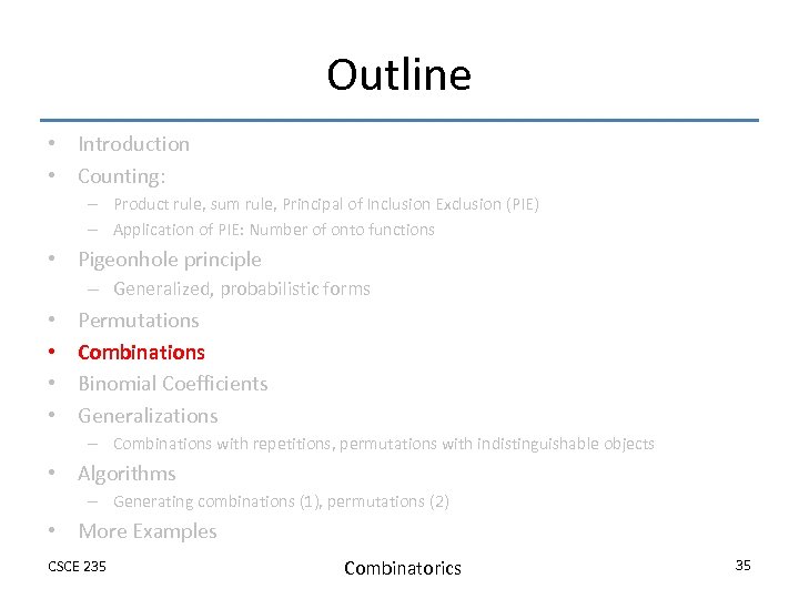 Outline • Introduction • Counting: – Product rule, sum rule, Principal of Inclusion Exclusion