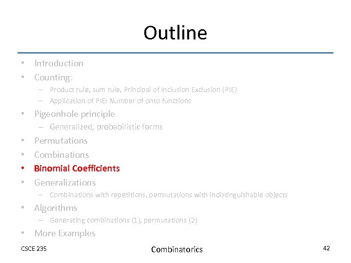 Outline • Introduction • Counting: – Product rule, sum rule, Principal of Inclusion Exclusion