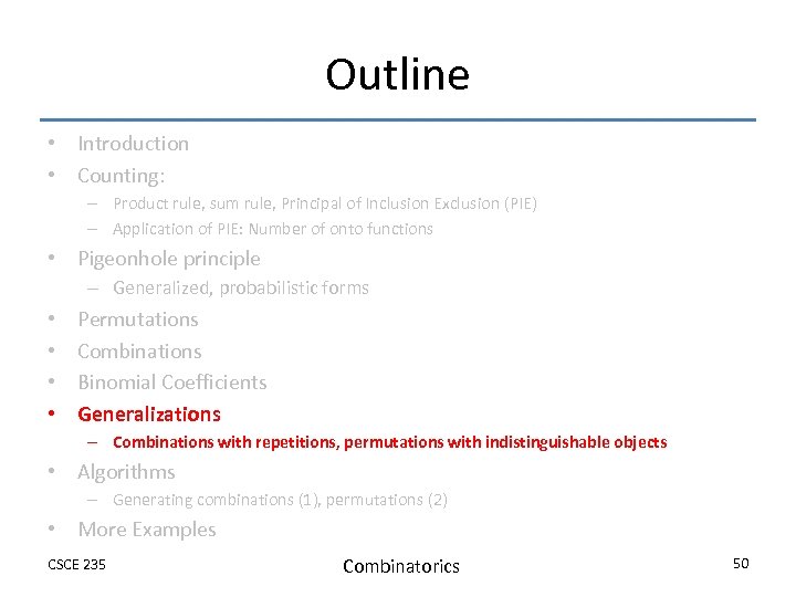 Outline • Introduction • Counting: – Product rule, sum rule, Principal of Inclusion Exclusion