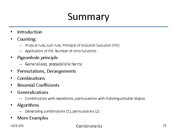 Summary • Introduction • Counting: – Product rule, sum rule, Principal of Inclusion Exclusion