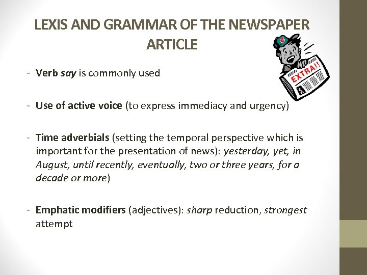 LEXIS AND GRAMMAR OF THE NEWSPAPER ARTICLE - Verb say is commonly used -