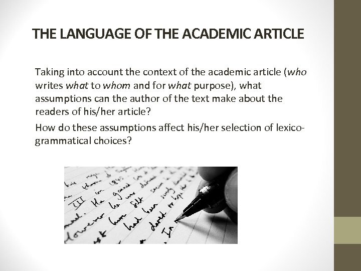 THE LANGUAGE OF THE ACADEMIC ARTICLE Taking into account the context of the academic