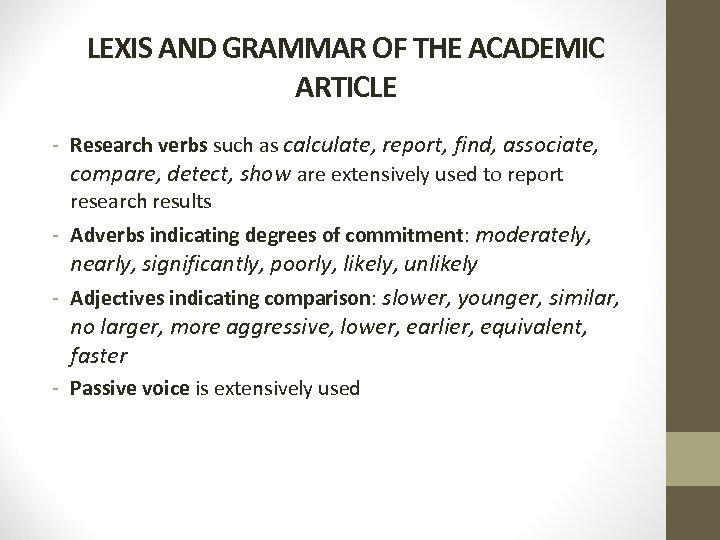 LEXIS AND GRAMMAR OF THE ACADEMIC ARTICLE - Research verbs such as calculate, report,