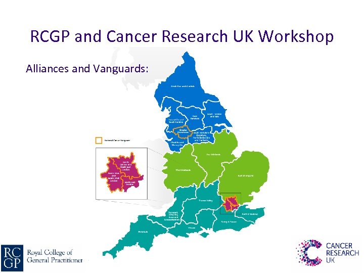 RCGP and Cancer Research UK Workshop Alliances and Vanguards: 
