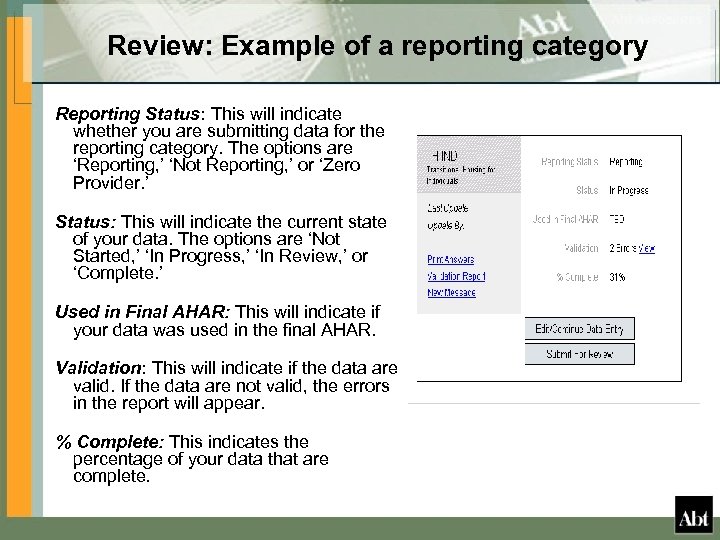 Review: Example of a reporting category Reporting Status: This will indicate whether you are