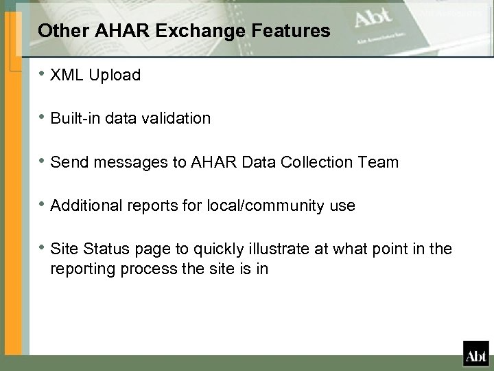 Other AHAR Exchange Features • XML Upload • Built-in data validation • Send messages