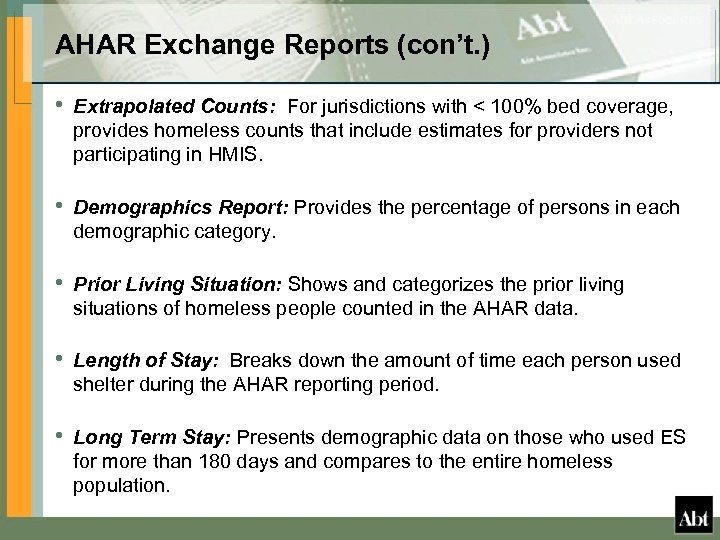 AHAR Exchange Reports (con’t. ) • Extrapolated Counts: For jurisdictions with < 100% bed