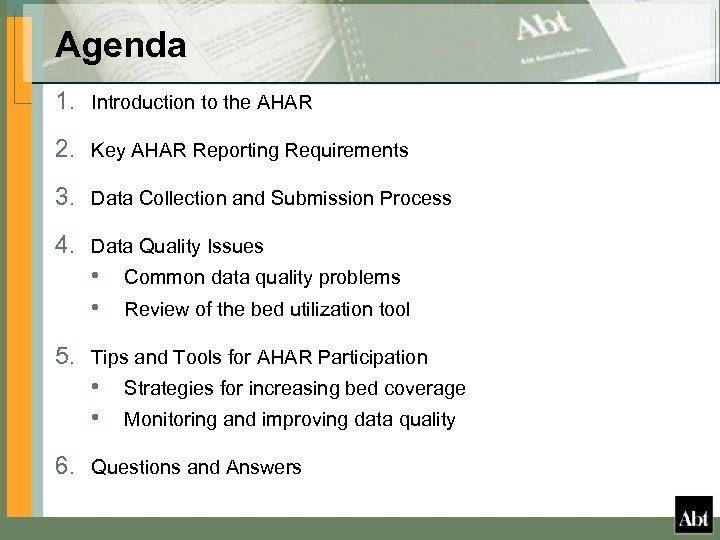 Agenda 1. Introduction to the AHAR 2. Key AHAR Reporting Requirements 3. Data Collection