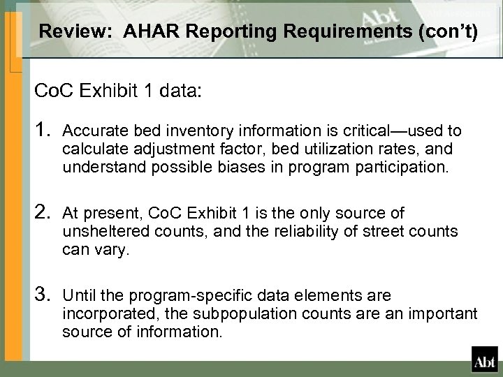 Review: AHAR Reporting Requirements (con’t) Co. C Exhibit 1 data: 1. Accurate bed inventory