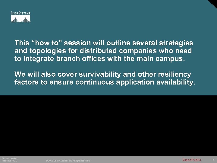 This “how to” session will outline several strategies and topologies for distributed companies who