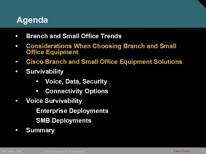 Agenda • Branch and Small Office Trends • Considerations When Choosing Branch and Small
