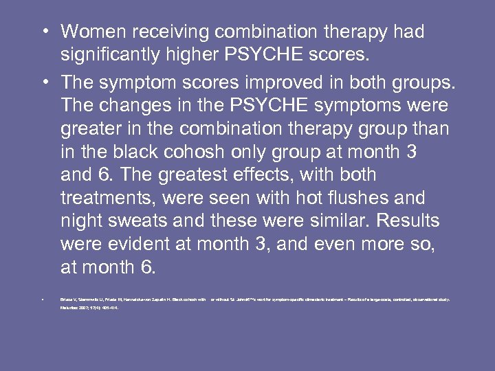  • Women receiving combination therapy had significantly higher PSYCHE scores. • The symptom