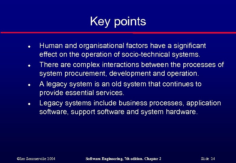 Key points l l Human and organisational factors have a significant effect on the