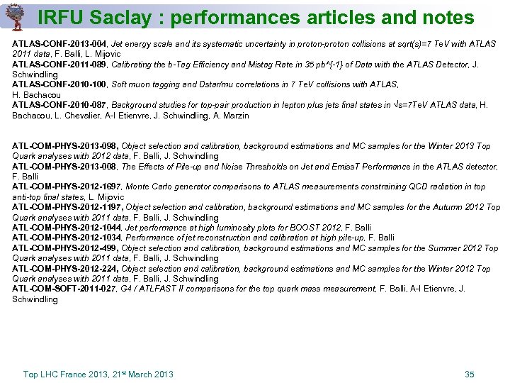 IRFU Saclay : performances articles and notes ATLAS-CONF-2013 -004, Jet energy scale and its