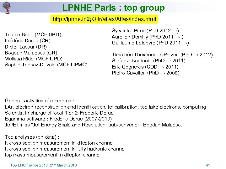 LPNHE Paris : top group http: //lpnhe. in 2 p 3. fr/atlas/Atlas/index. html Tristan
