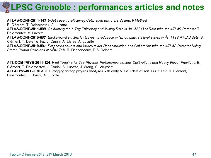 LPSC Grenoble : performances articles and notes ATLAS-CONF-2011 -143, b-Jet Tagging Efficiency Calibration using