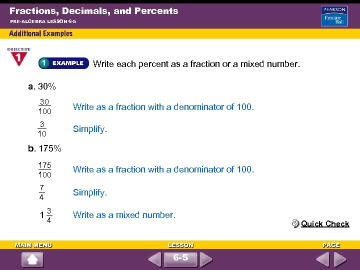 Fractions, Decimals, and Percents PRE-ALGEBRA LESSON 6 -5 Write each percent as a fraction