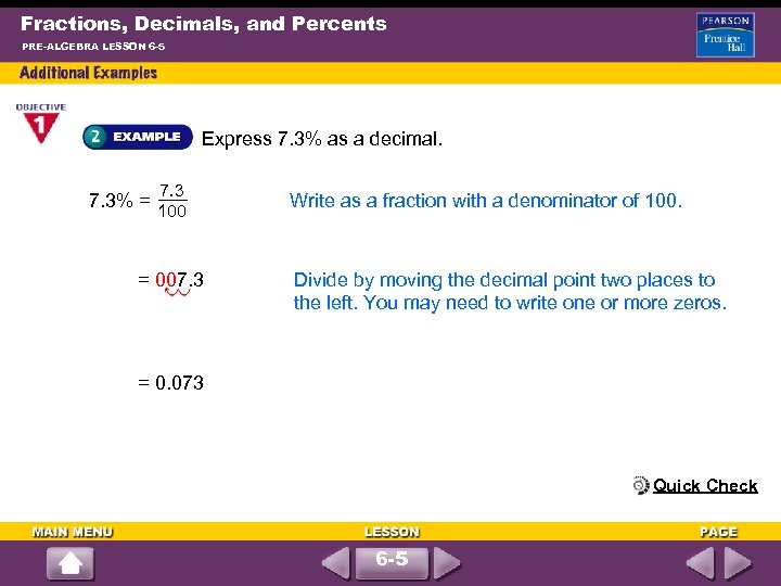 Fractions, Decimals, and Percents PRE-ALGEBRA LESSON 6 -5 Express 7. 3% as a decimal.