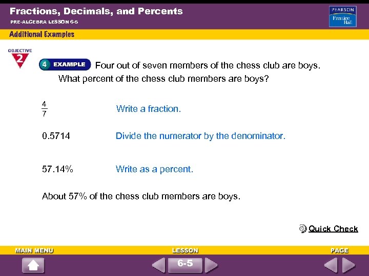 Fractions, Decimals, and Percents PRE-ALGEBRA LESSON 6 -5 Four out of seven members of