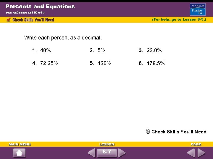 Percents and Equations PRE-ALGEBRA LESSON 6 -7 (For help, go to Lesson 6 -5.