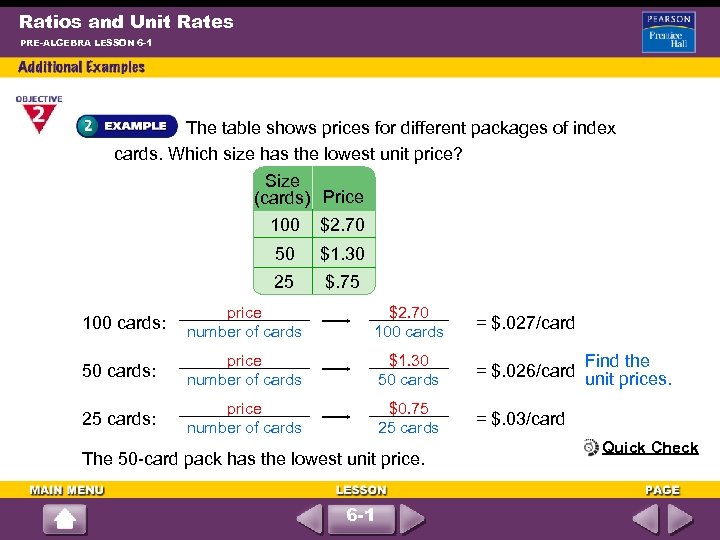Ratios and Unit Rates PRE-ALGEBRA LESSON 6 -1 The table shows prices for different
