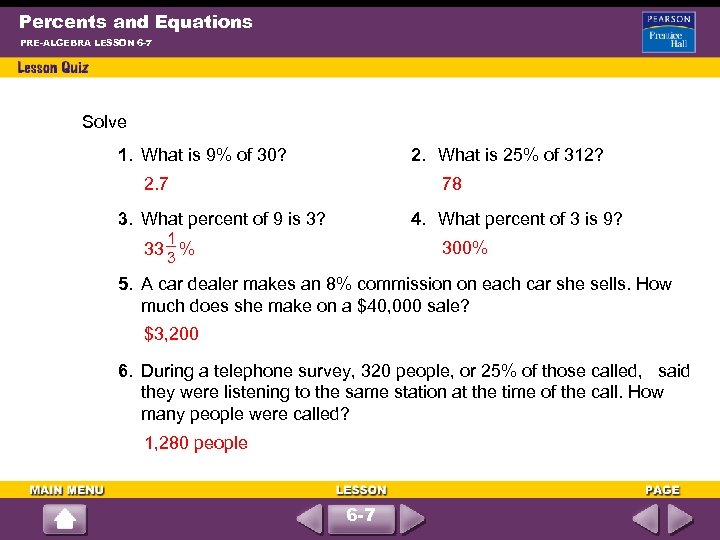 Percents and Equations PRE-ALGEBRA LESSON 6 -7 Solve 1. What is 9% of 30?