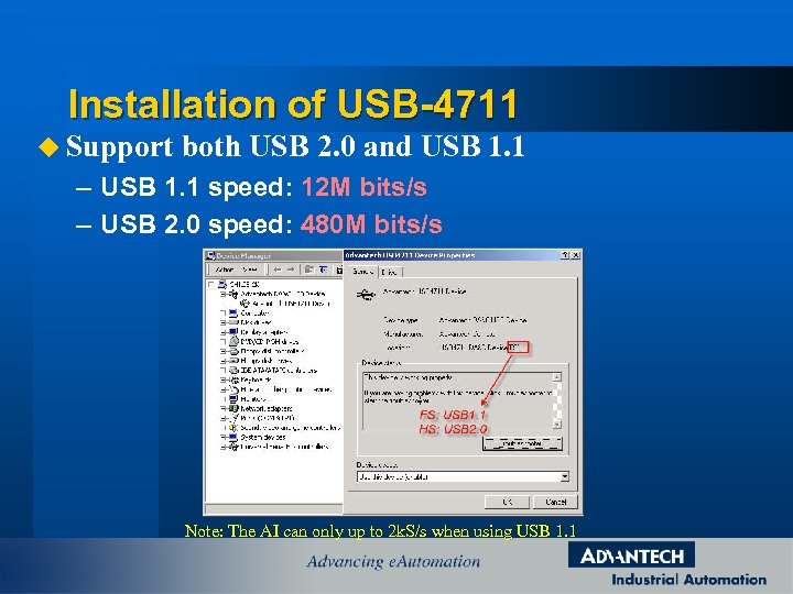 Installation of USB-4711 u Support both USB 2. 0 and USB 1. 1 –