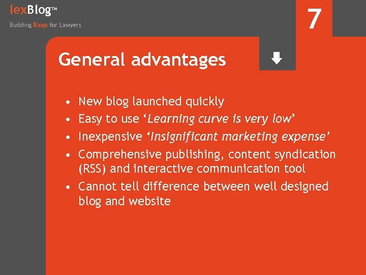 lex. Blog TM Building Blogs for Lawyers 7 General advantages • • New blog