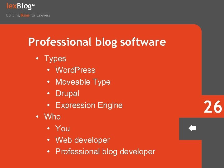 lex. Blog TM Building Blogs for Lawyers Professional blog software • Types • Word.