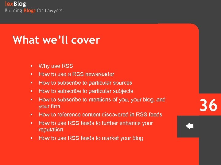 lex. Blog Building Blogs for Lawyers What we’ll cover • • • Why use