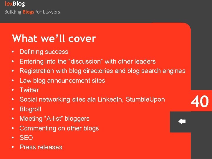 lex. Blog Building Blogs for Lawyers What we’ll cover • • • Defining success