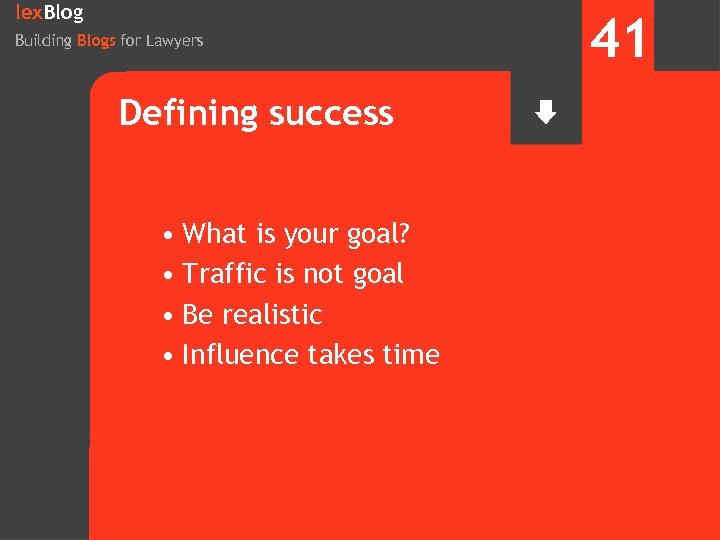 lex. Blog Building Blogs for Lawyers Defining success • What is your goal? •
