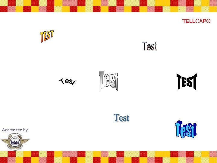 TELLCAP® Accredited by 