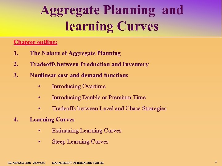 Aggregate Planning and learning Curves Chapter outline: 1. The Nature of Aggregate Planning 2.