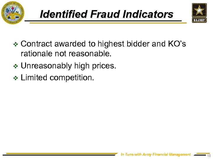 Identified Fraud Indicators Contract awarded to highest bidder and KO’s rationale not reasonable. v