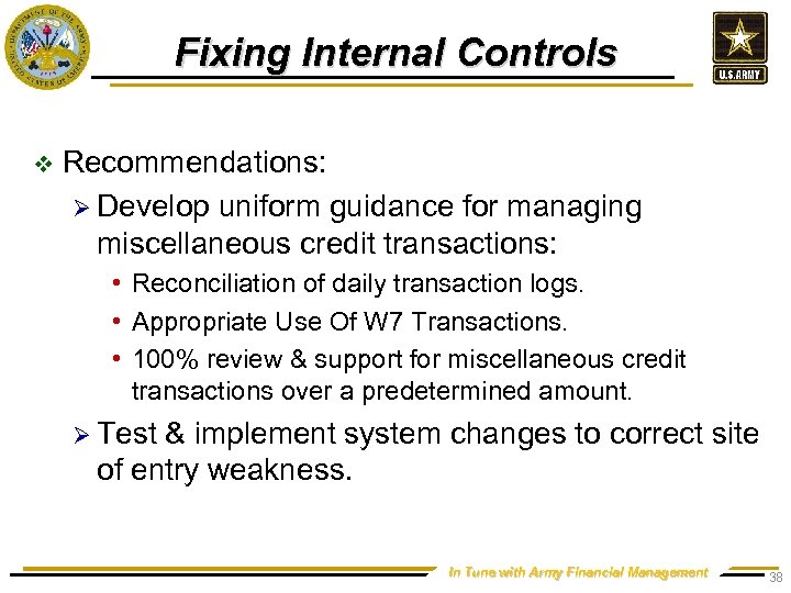 Fixing Internal Controls v Recommendations: Ø Develop uniform guidance for managing miscellaneous credit transactions: