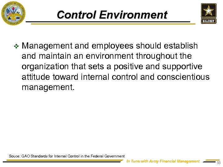 Control Environment v Management and employees should establish and maintain an environment throughout the