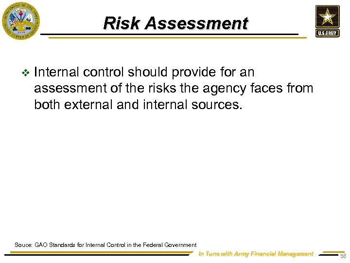 Risk Assessment v Internal control should provide for an assessment of the risks the