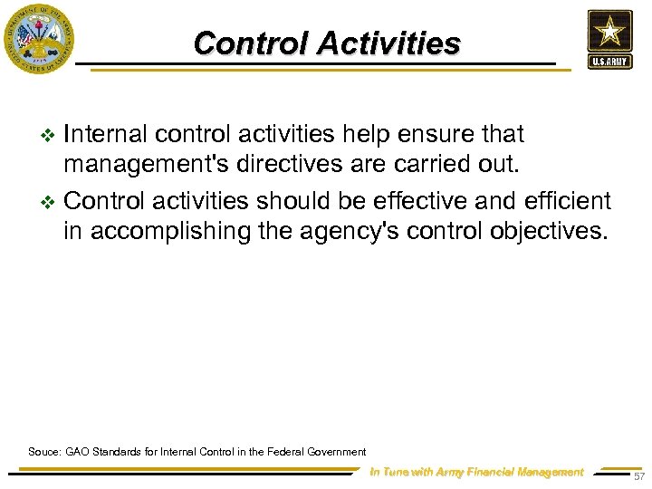Control Activities Internal control activities help ensure that management's directives are carried out. v